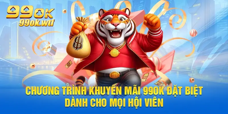 Chương trình Khuyến mãi 99OK đặt biệt dành cho mọi hội viên